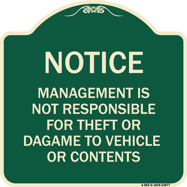 Signmission Management Is Not Responsible for Theft or Damage to Vehicles or Contents Alum, 18" H, G-1818-23877 A-DES-G-1818-23877 - main